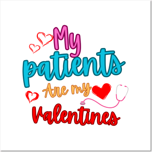 My patients are my valentines Posters and Art